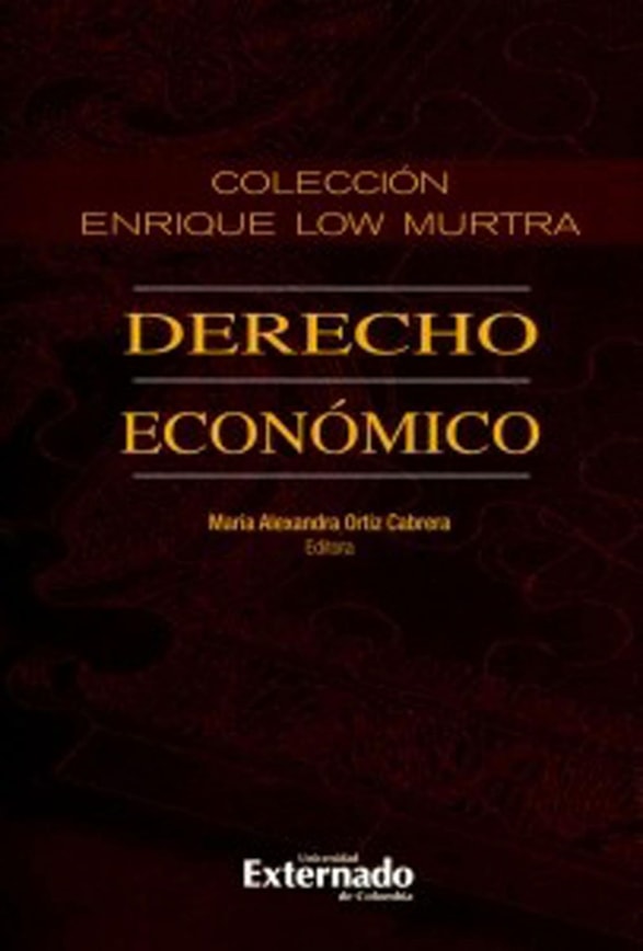 Colección Enrique Low Murtra. Tomo XII. Derecho Económico