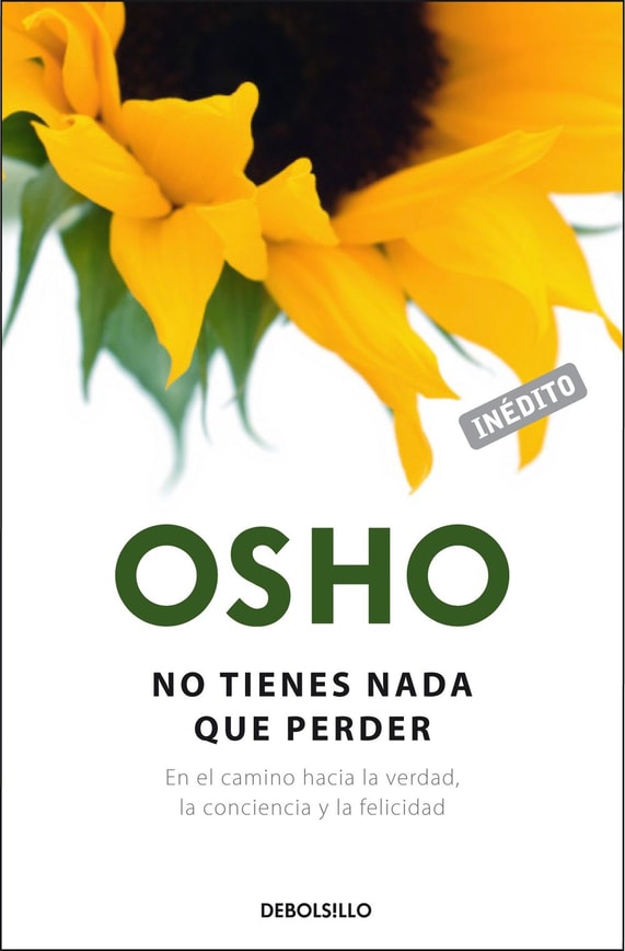 No tienes nada que perder (OSHO habla de tú a tú)