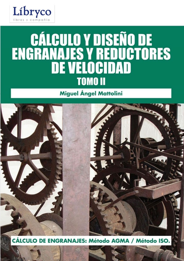 Cálculo Y Diseño De Engranajes Y Reductores De Velocidad Tomo II
