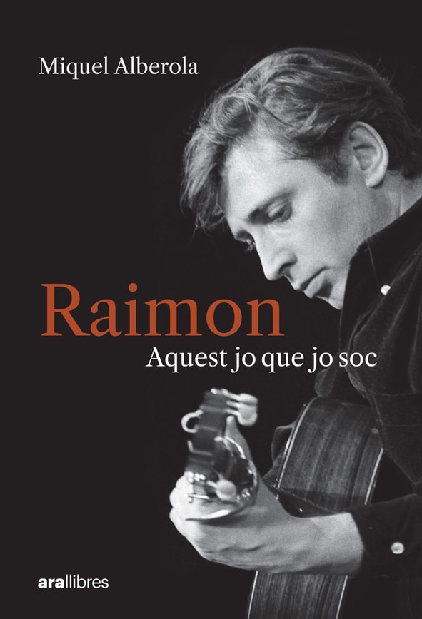 Raimon. Aquest jo que jo soc