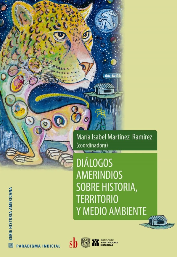 Diálogos amerindios sobre historia, territorio y medio ambiente