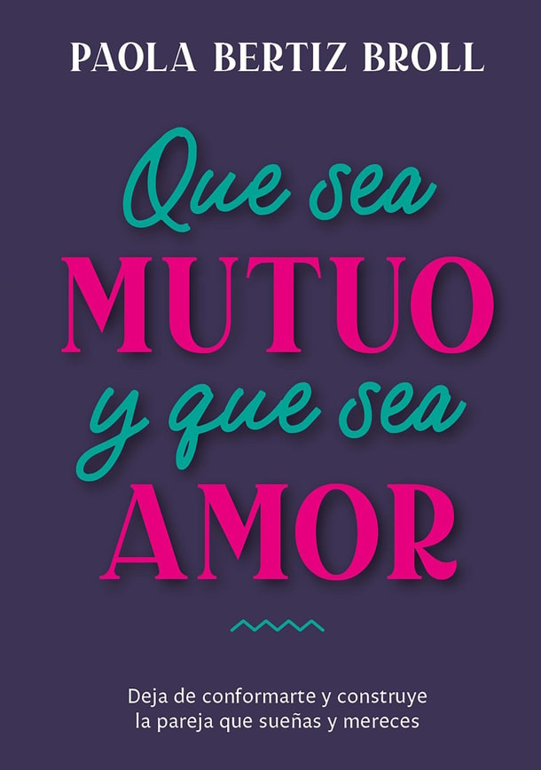 Que sea mutuo y que sea amor