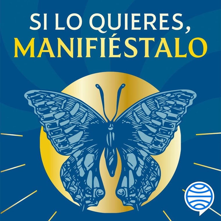 Si lo quieres, manifiéstalo
