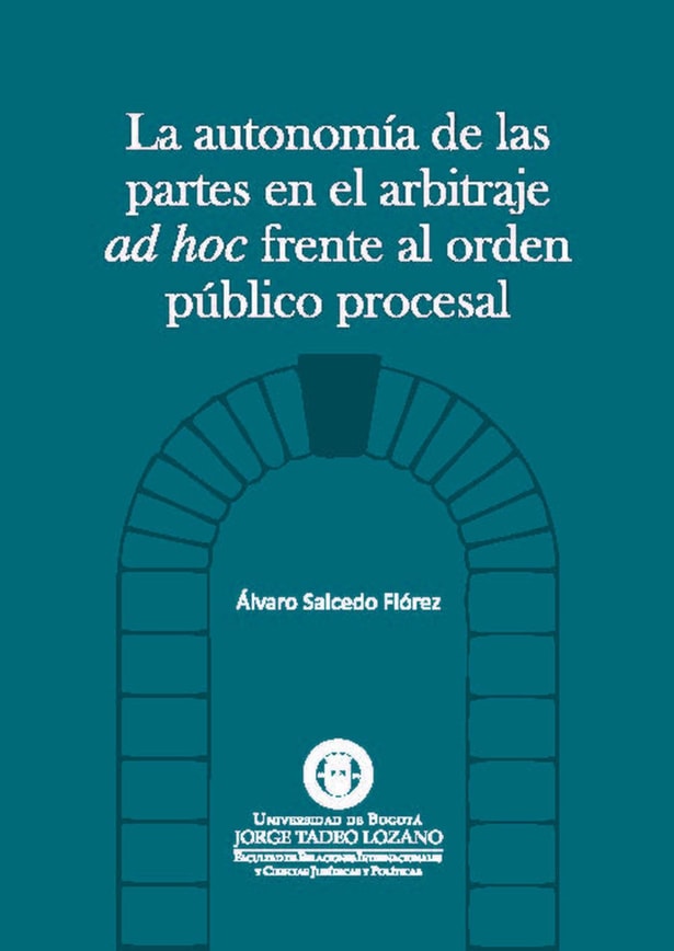 La autonomía de las partes en el arbitraje AD HOC frente al orden público procesal