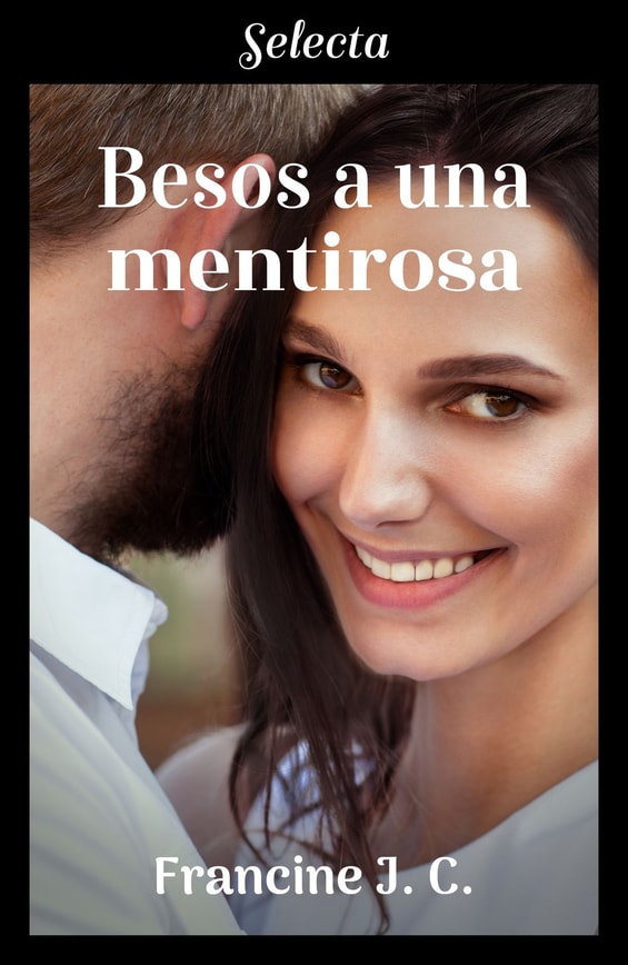 Besos a una mentirosa (Besos y más besos 2)