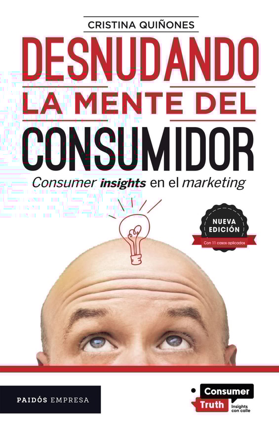 Desnudando la mente del consumidor. Nueva edición