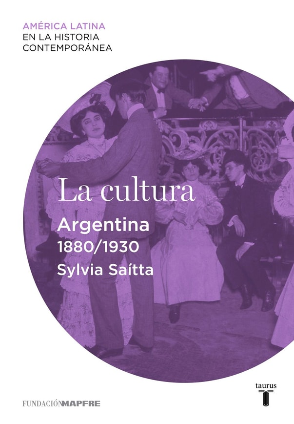 La cultura. Argentina (1880-1930)