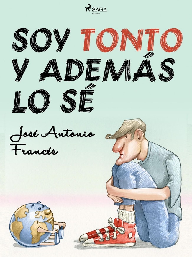 Soy tonto y además lo sé