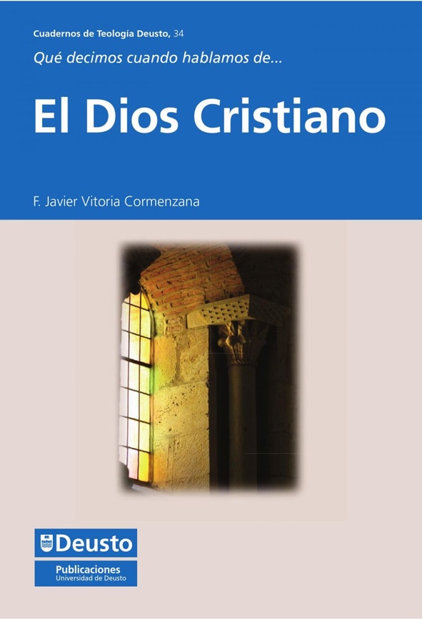 Qué decimos cuando hablamos de... El Dios Cristiano