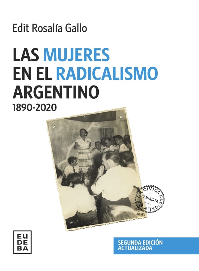 Las mujeres en el radicalismo argentino 1890-2020