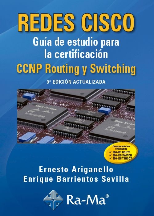 Redes CISCO. Guía de estudio para la certificación CCNP Routing y Switching