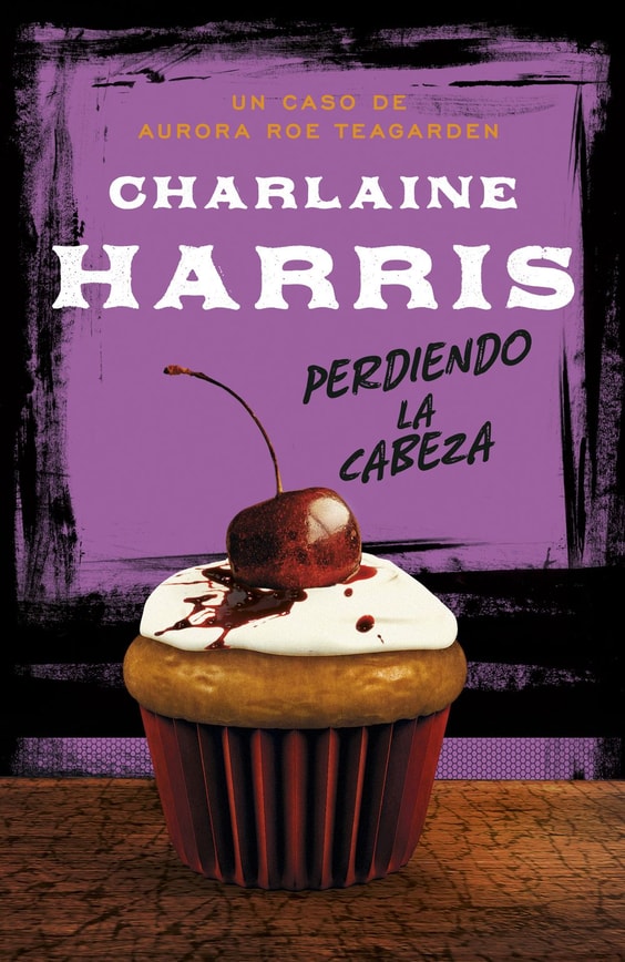 Perdiendo la cabeza (Serie Aurora Roe Teagarden 5)
