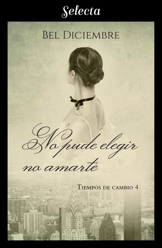 No pude elegir no amarte (Tiempos de cambio 4)