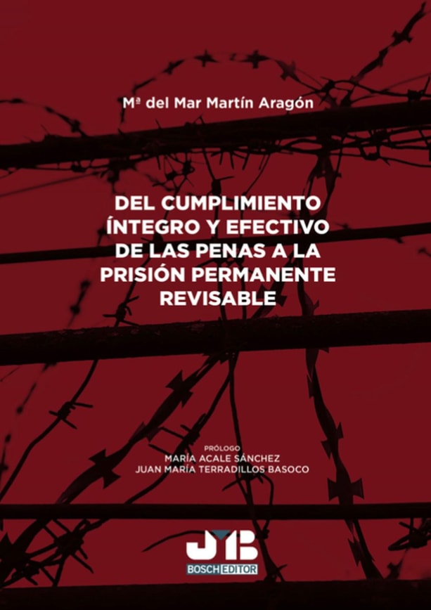 Del cumplimiento íntegro y efectivo de las penas a la prisión permanente revisable
