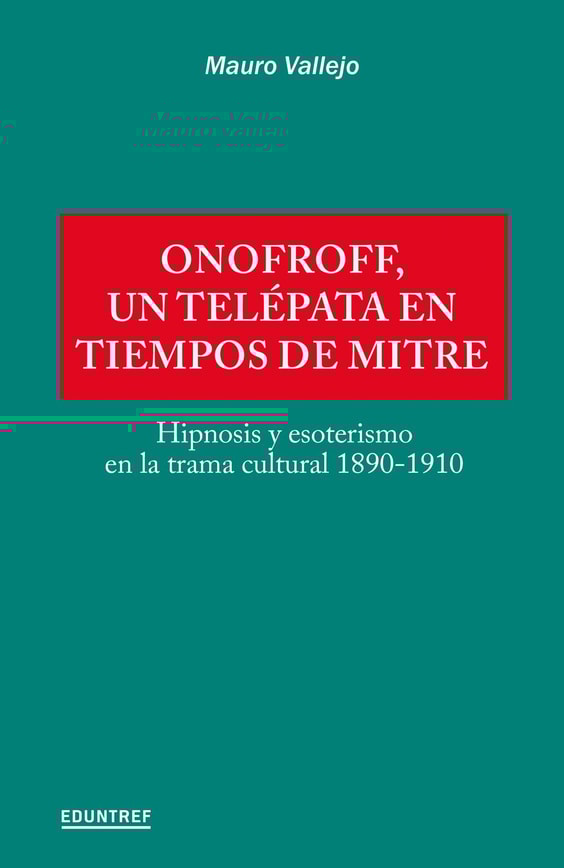 Onofroff, un telépata en tiempos de Mitre