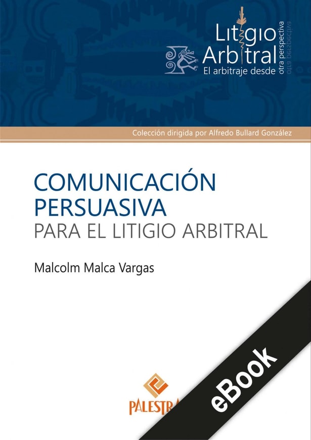 Comunicación persuasiva para el litigio arbitral