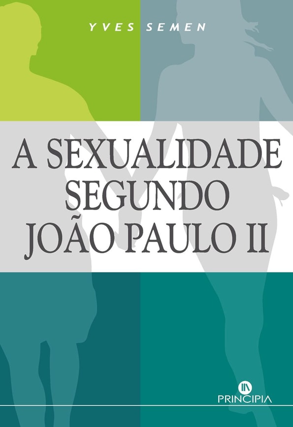 A Sexualidade segundo João Paulo II