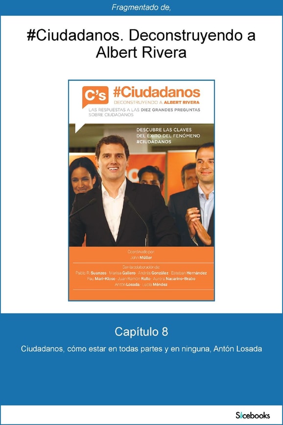 Capítulo 8 de #Ciudadanos. Ciudadanos, cómo estar en todas partes y en ninguna