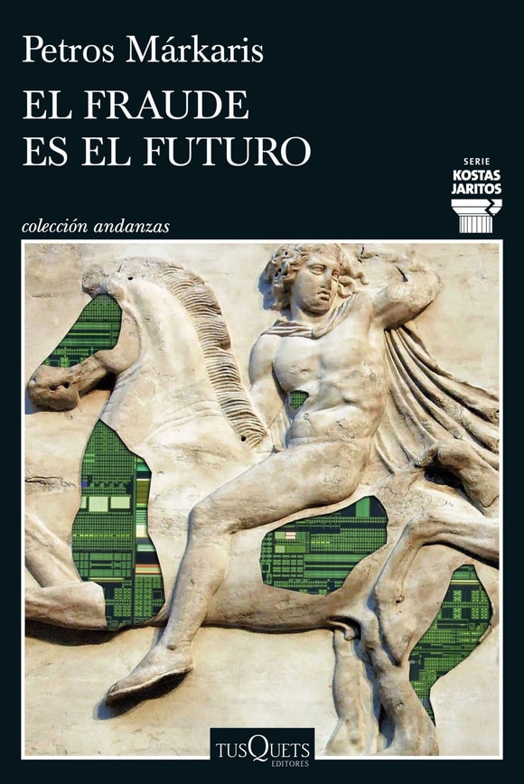 El fraude es el futuro (Serie Kostas Jaritos 17)