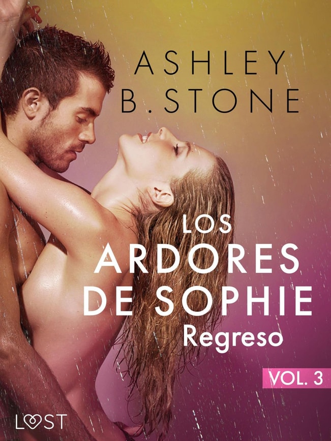 Los ardores de Sophie 3: Regreso - una novela corta erótica
