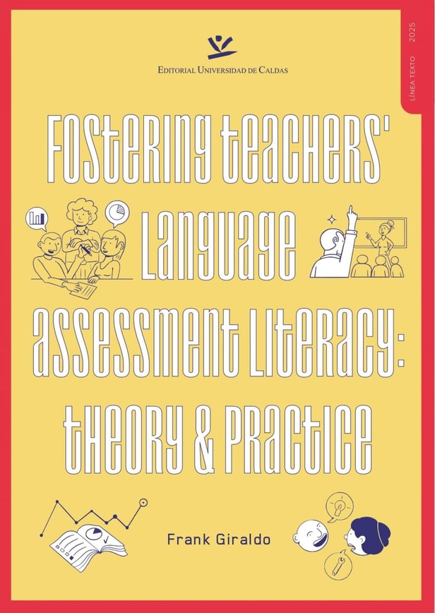 Fostering Teachers' Language Assessment Literacy: Theory & Practice