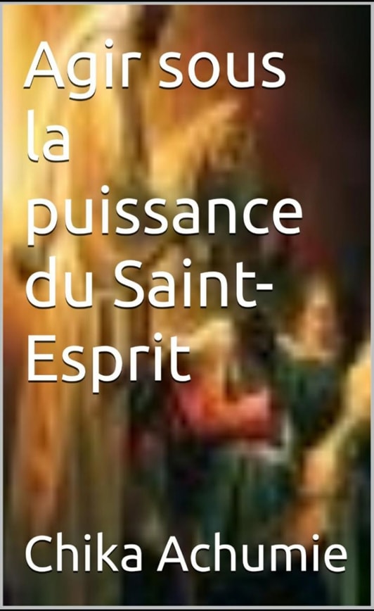 Agir sous la puissance du Saint-Esprit