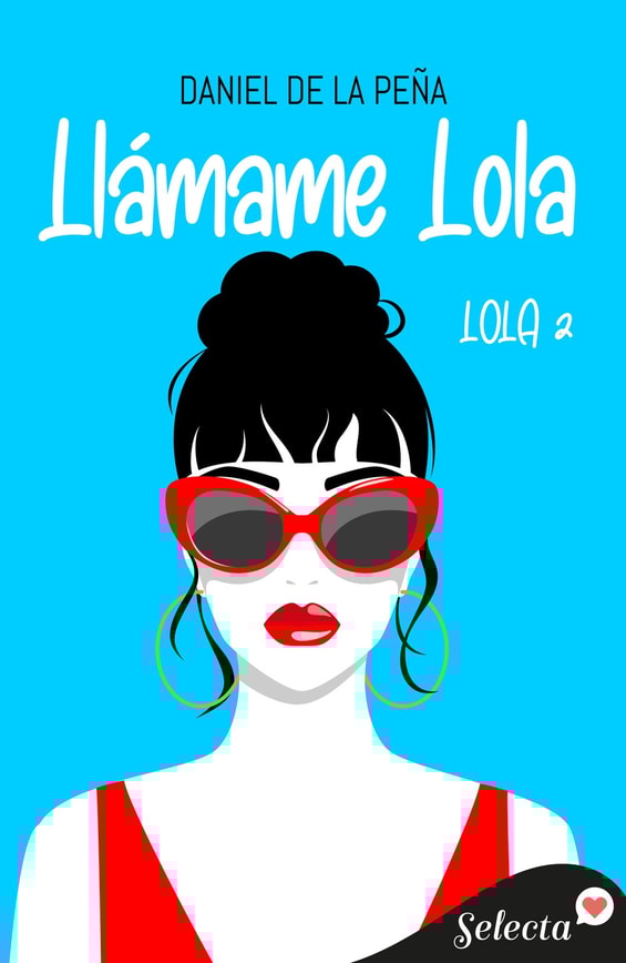 Llámame Lola (Bilogía Lola 2)