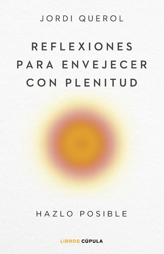 Reflexiones para envejecer con plenitud