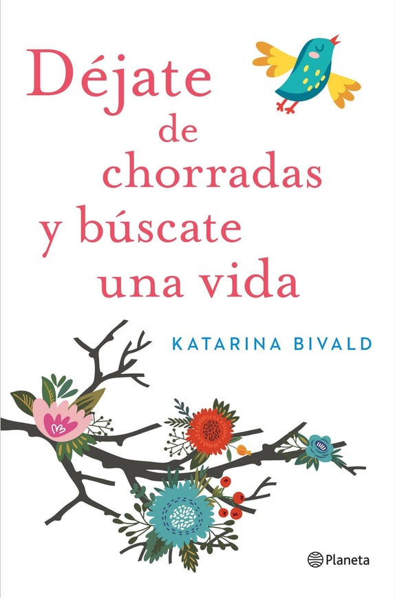 Déjate de chorradas y búscate una vida