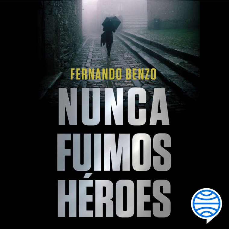 Nunca fuimos héroes