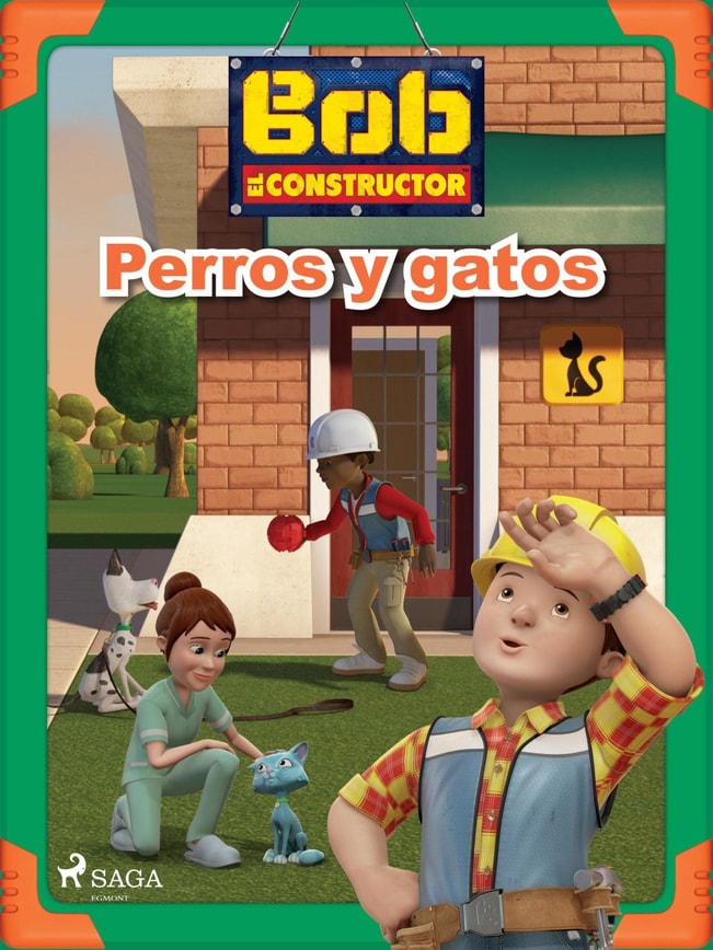 Bob el Constructor – Perros y gatos