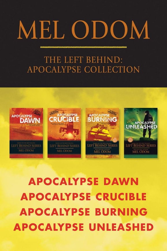 The Left Behind: Apocalypse Collection: Apocalypse Dawn / Apocalypse Crucible / Apocalypse Burning / Apocalypse Unleashed