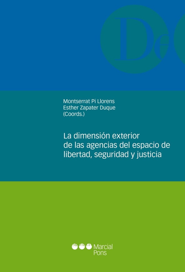 La dimensión exterior de las agencias del espacio de libertad, seguridad y justicia