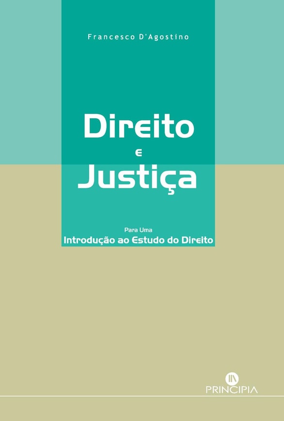 Direito e Justiça - Para uma Introdução ao Estudo Direito