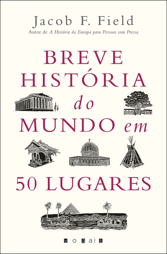 Breve História do Mundo em 50 Lugares