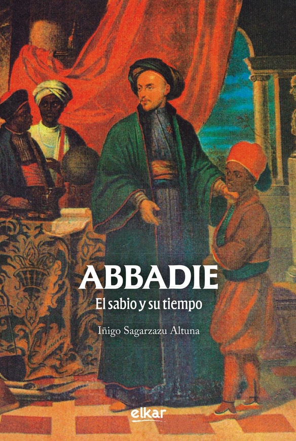 Abbadie. El sabio y su tiempo