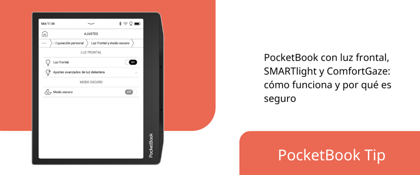 PocketBook con luz frontal, SMARTlight y ComfortGaze: cómo funciona y por qué es seguro