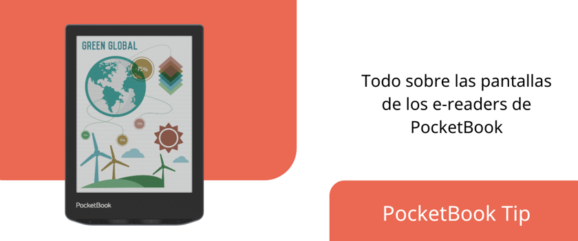 Todo sobre las pantallas de los e-readers de PocketBook