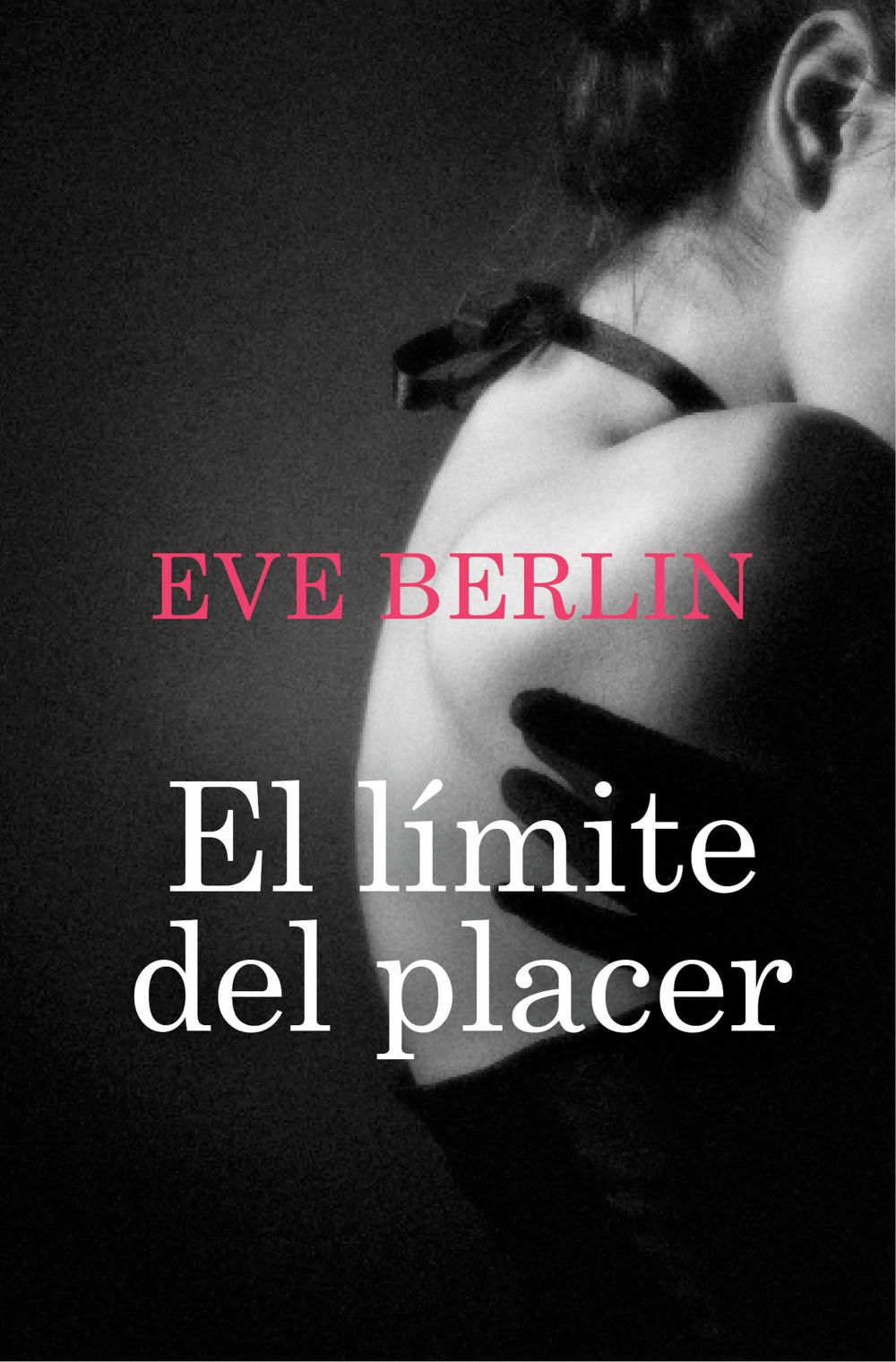 El límite del placer (El límite 1)