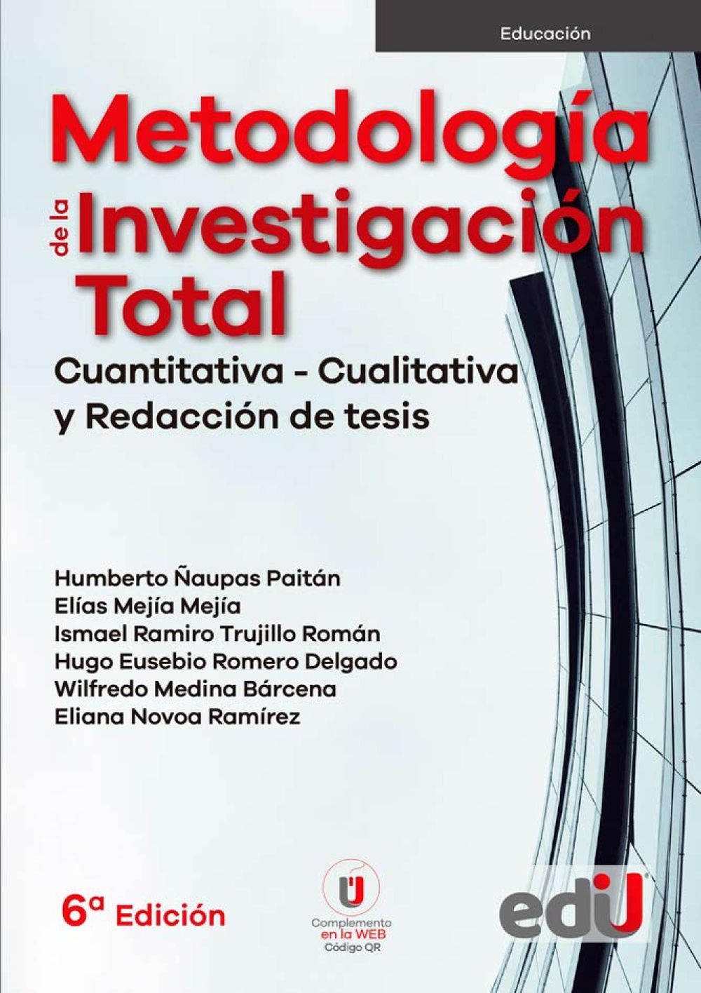 Metodología de la investigación total. Cuantitativa, cualitativa y redacción de tesis. 6ta Edición