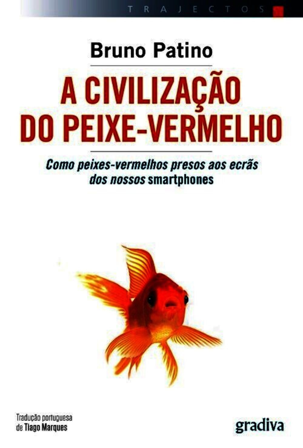 A Civilização do Peixe-Vermelho