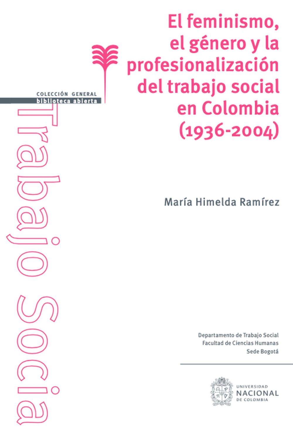 El feminismo, el género y la profesionalización del trabajo social en Colombia (1936-2004)