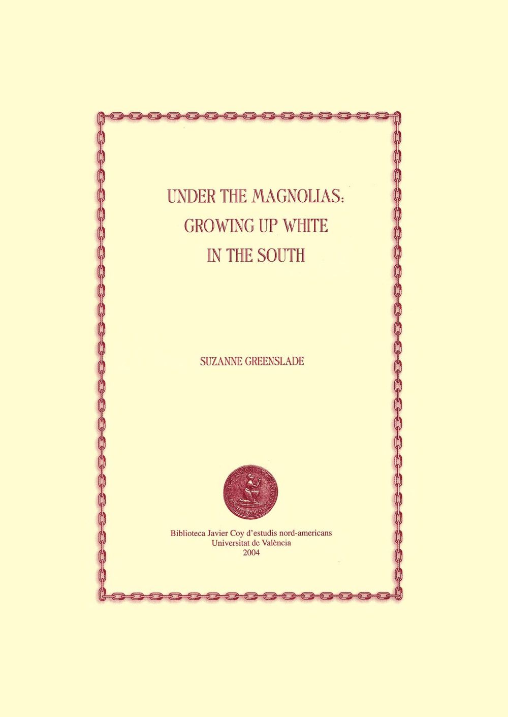 Under the Magnolias: Growing up White in the South