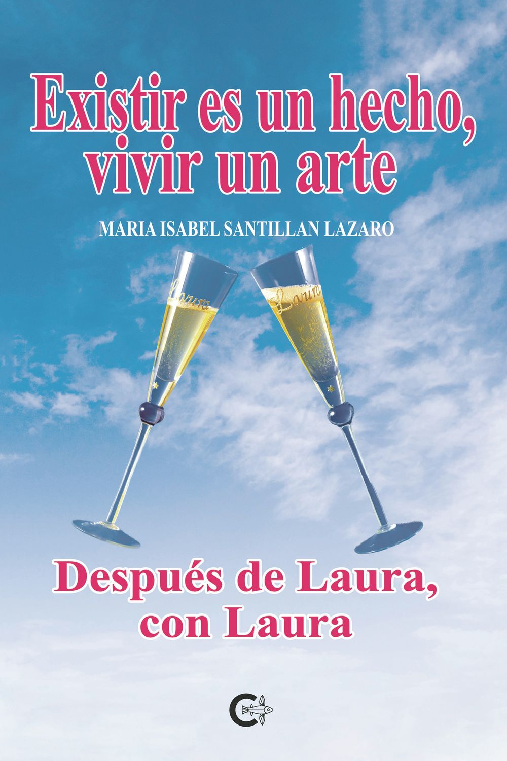 Existir es un hecho, vivir un arte