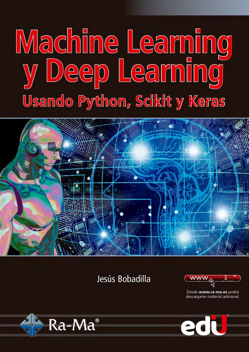 Machine Learning y Deep Learning. Usando python, scikit y keras