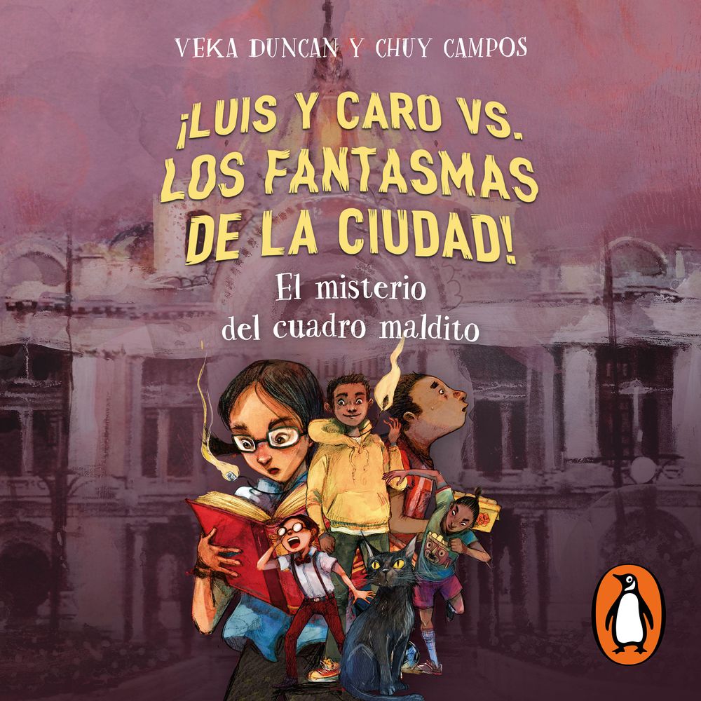 ¡Luis y Caro vs los fantasmas de la ciudad! 2 - El misterio del cuadro maldito