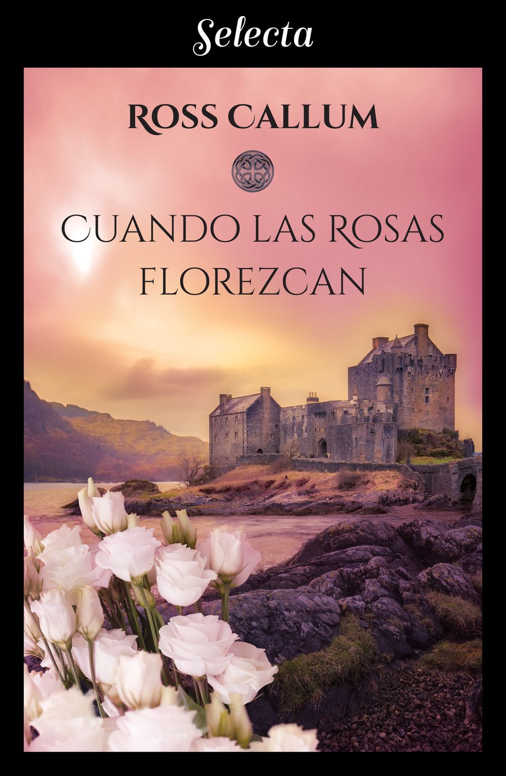 Cuando las rosas florezcan (Bilogía La bruma del tiempo 2)