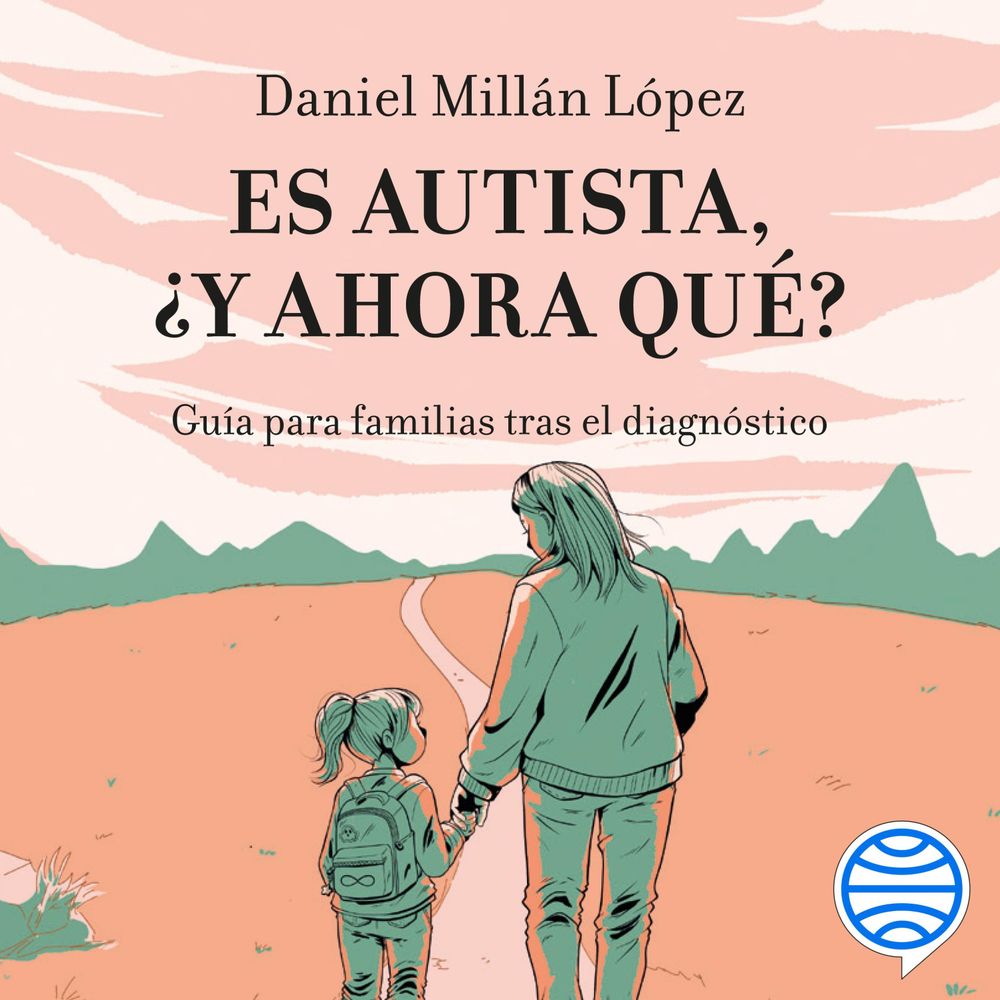 Es autista, ¿y ahora qué?