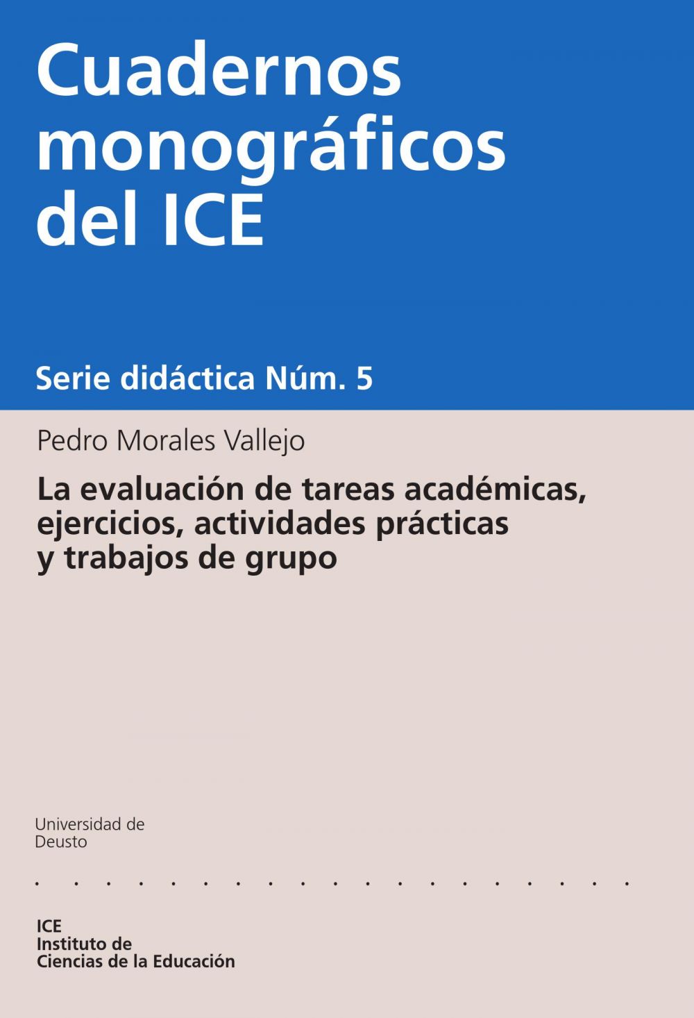 La evaluación de tareas académicas, ejercicios, actividades