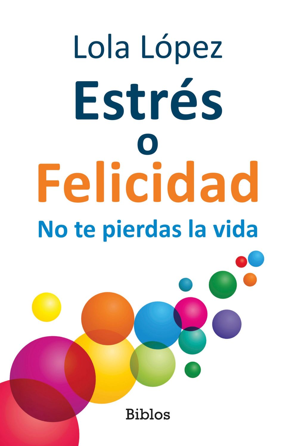 Estrés o Felicidad